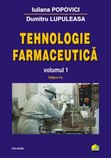 Tehnologie farmaceutică. Vol. I - Dumitru Lupuleasa | Editura Polirom