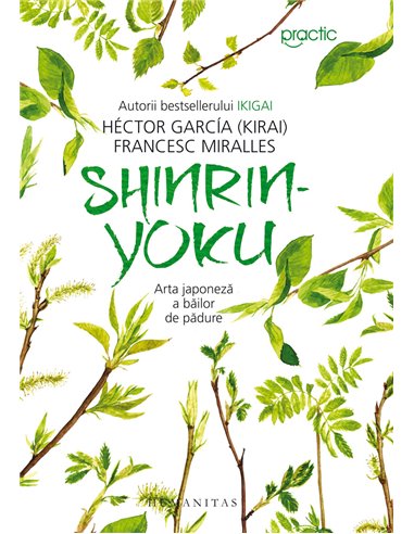 Shinrin Yoku. Arta japoneza a bailor de padure - Hector Garcia | Editura Humanitas