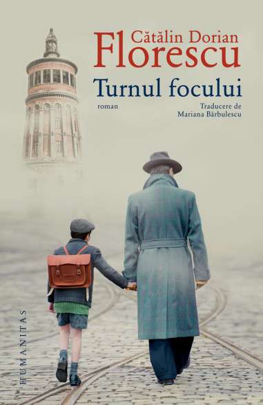 Turnul focului - Catalin Dorian Florescu | Humanitas