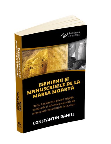 Esenienii si Manuscrisele de la Marea Moarta - Constantin Daniel | Editura Herald
