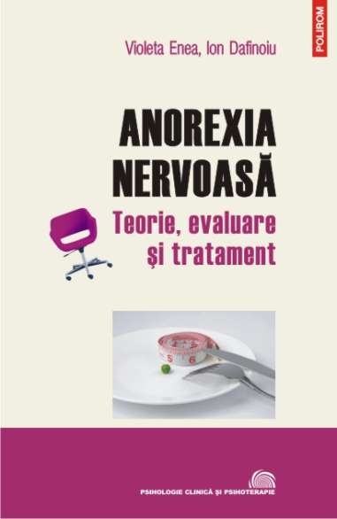 Anorexia nervoasa - Violeta Enea, Ion Dafinoiu | Polirom