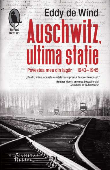 Auschwitz, ultima statie - Eddy de Wind | Editura Humanitas