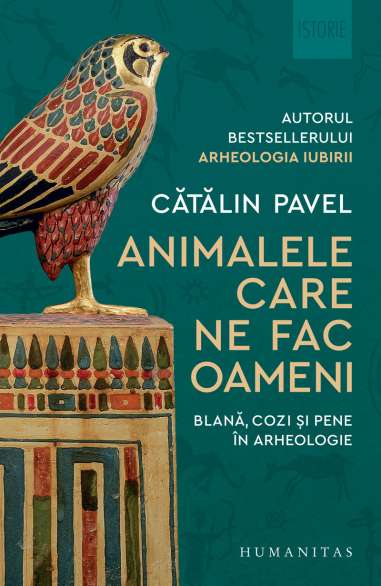 Animalele care ne fac oameni - Cătălin Pavel | Editura Humanitas