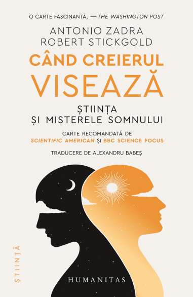 Cand creierul viseaza - Antonio Zadra | Humanitas