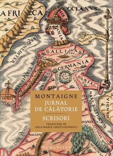 Jurnal de calatorie. Scrisori - Michel De Montaigne | Humanitas