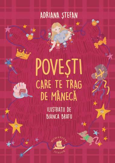 Povesti care te trag de maneca - Adriana Stefan | Humanitas