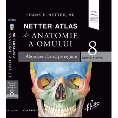 Netter 8 Atlas de anatomie a omului - Frank H. Netter| Callisto