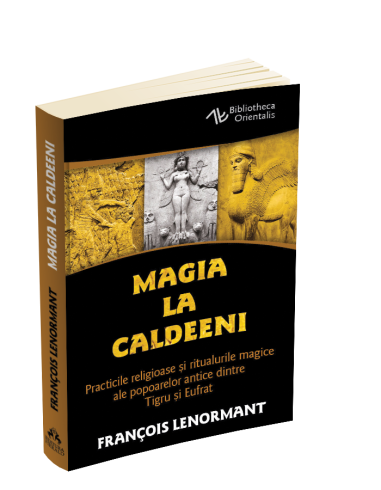 Magia la chaldeeni - Francois Lenormant | Editura Herald