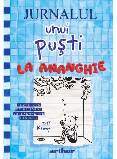 Jurnalul unui pusti 15: La ananghie - Jeff Kinney | Editura Arthur