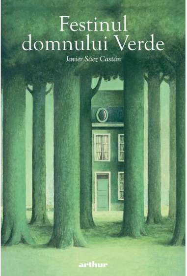 Festinul domnului Verde - Javier Sáez Castán | Editura Arthur