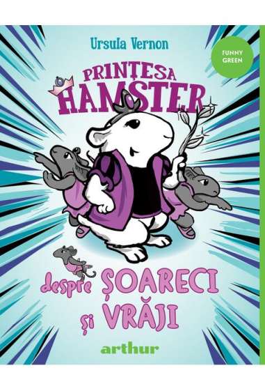 Prințesa Hamster 2 - Ursula Vernon | Editura Arthur