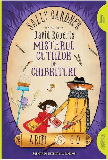 Aripi si co. 4: Misterul cutiilor de chibrituri - Sally Gardner | Editura Arthur