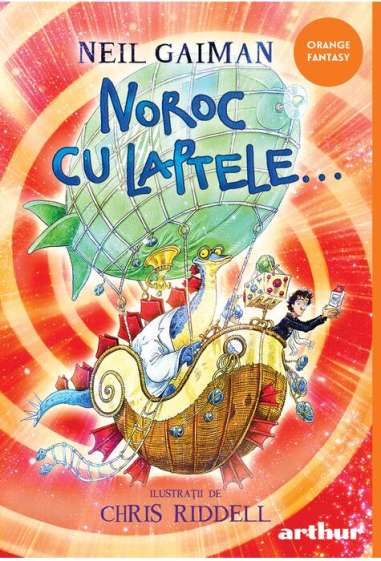 Noroc cu laptele - Neil Gaiman | Arthur