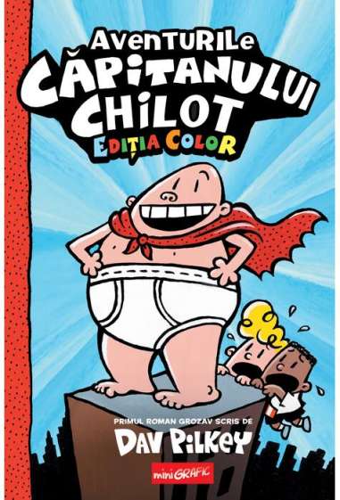 Capitanul Chilot Vol 1. Aventurile Căpitanului Chilot - Dav Pilkey | Editura Arthur