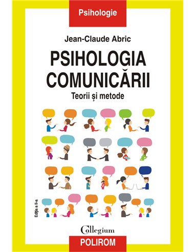 Psihologia comunicării - Jean-Claude Abric | Editura Polirom