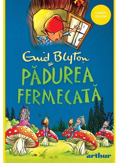 Copacul departarilor 1. Padurea fermecata  - Enid Blyton | Editura Arthur