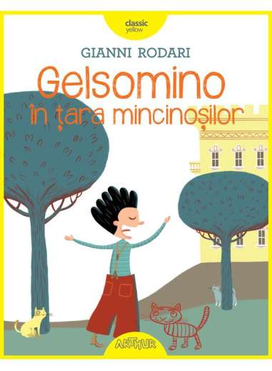 Gelsomino in tara mincinosilor  - Gianni Rodari | Arthur