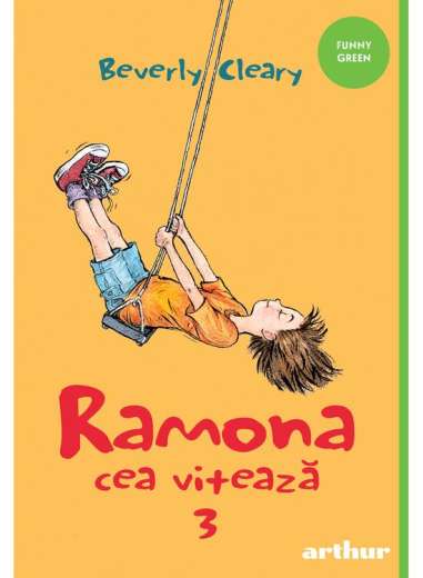 Ramona 3. Ramona cea viteaza   - Beverly Cleary | Arthur