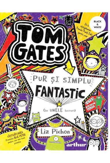 Tom Gates.Vol. 5. Tom Gates este pur si simplu fantastic (la unele lucruri) - Liz Pichon | Arthur