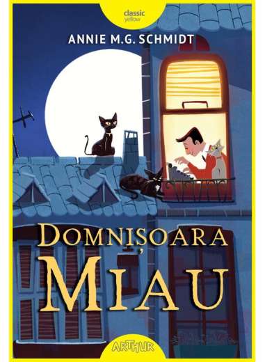 Domnisoara Miau - Annie M. G. Schmidt | Editura Arthur