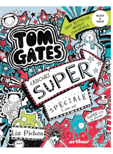 Tom Gates.Vol. 6. Cadouri super speciale (... sau nu) - Liz Pichon | Editura Arthur