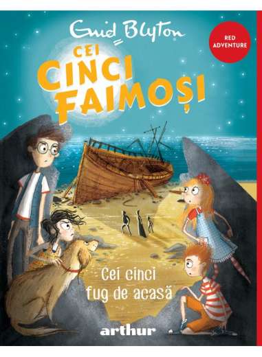 Cei cinci faimoși 3. Cei cinci fug de acasă - Enid Blyton | [cartonat] Arthur