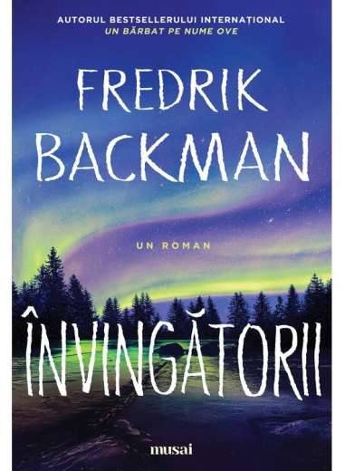 Învingătorii - Fredrik Backman | Editura Art