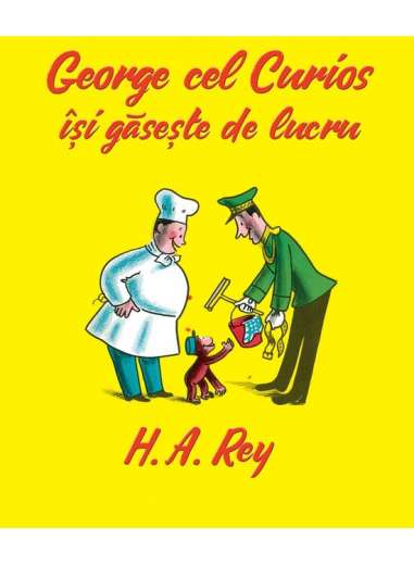 George cel curios își găsește de lucru - H.A. Rey   | Vlad si cartea cu Genius [necartonat]