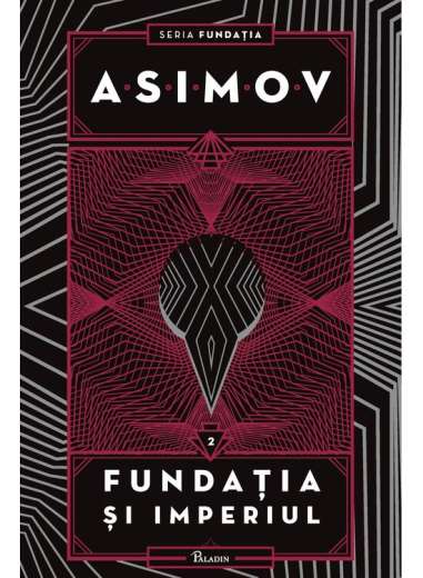 Fundația 2. Fundația și Imperiul - Isaac Asimov | Editura Paladin