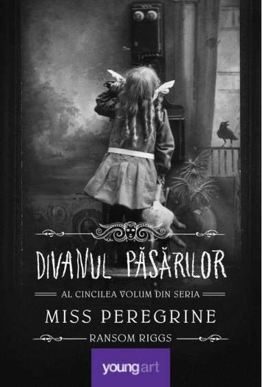 Miss peregrine. Vol.5 Divanul pasarilor [cartonat]  - Ransom Riggs | Editura Young Art