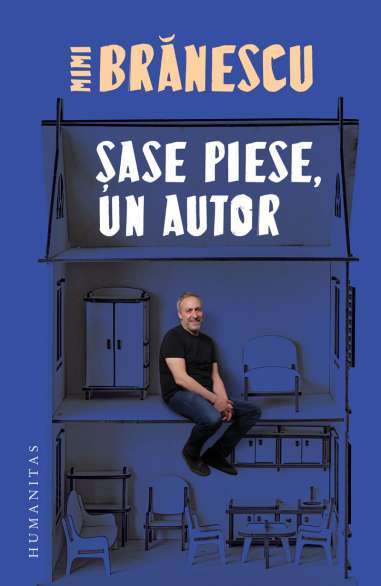 Sase piese, un autor - Mimi Branescu | Humanitas