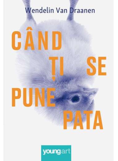 Când ți se pune pata - Wendelin Van Draanen | YoungArt