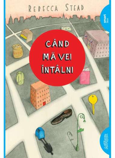 Când mă vei întâlni - Rebeca Stead | Arthur [Smart Blue. Paperback]