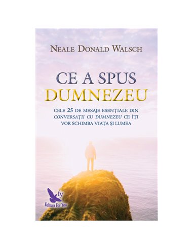 Ce a spus Dumnezeu - Neale Donald Walsch | Editura For You