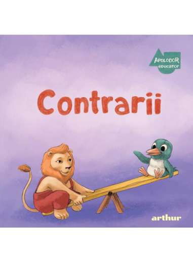 Apolodor educator: Contrarii | Editura Arthur [cartonat]