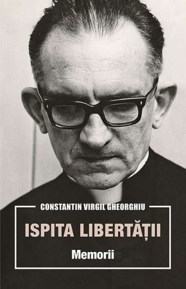 Ispita libertatii - Constantin Virgil Gheorghiu | Editura Sophia