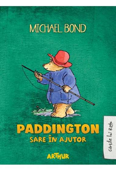 Paddington sare in ajutor - Michael Bond | Editura Arthur