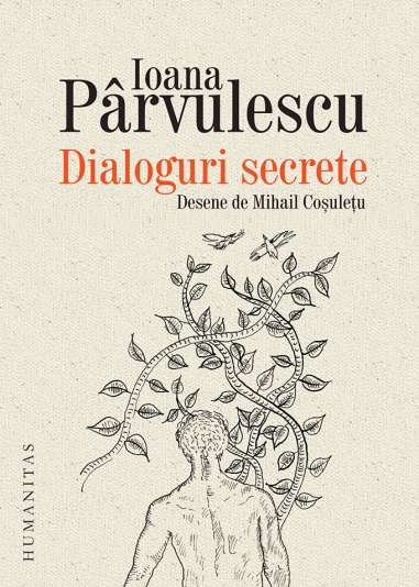 Dialoguri secrete - Ioana Parvulescu | Humanitas