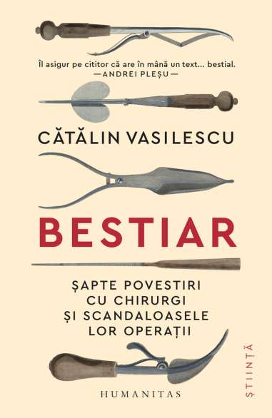 Bestiar. Sapte povestiri cu chirurgi - Cătălin Vasilescu | Humanitas