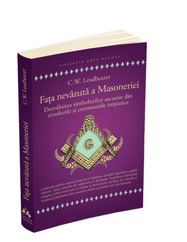 Fata nevazuta a Masoneriei - C. W. Leadbeater | Editura Herald