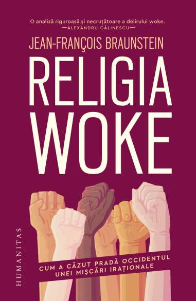 Religia woke - Jean-Francois Braunstein | Humanitas