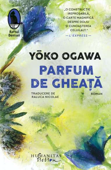 Parfum de gheata - Yoko Ogawa | Humanitas