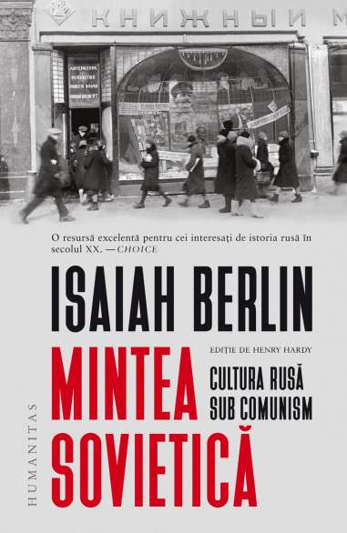 Mintea sovietica. Cultura rusa sub comunism - Isaiah Berlin | Humanitas