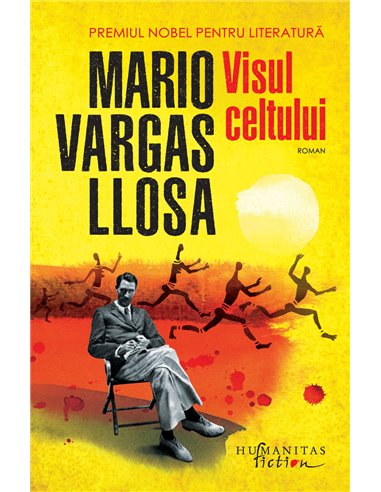 Visul celtului - Mario Vargas Llosa | Editura Humanitas