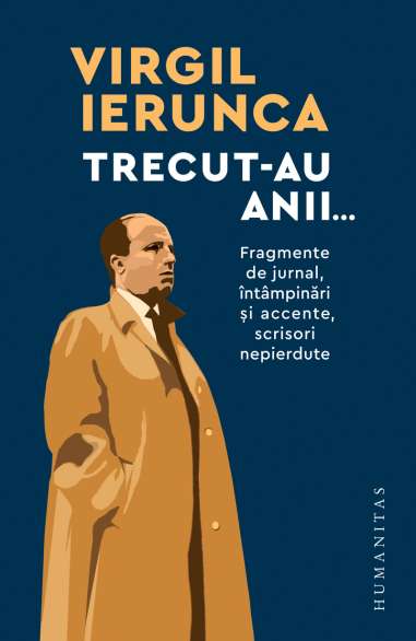 Trecut-au anii - Virgil Ierunca | Humanitas