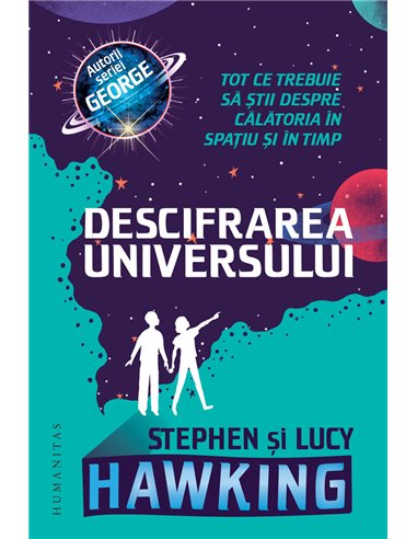 Descifrarea Universului - Stephen Hawking | Editura Humanitas