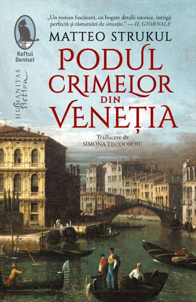 Podul crimelor din Venetia - Matteo Strukul | Humanitas