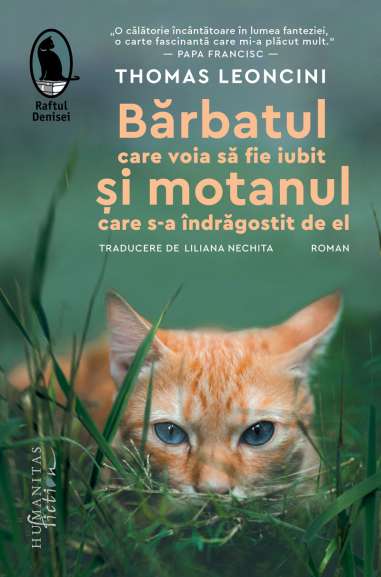 Barbatul care voia sa fie iubit si motanul care s-a îndrăgostit de el - Thomas Leoncini | Humanitas