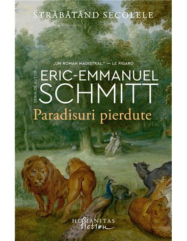 Paradisuri pierdute - Eric-Emmanuel Schmitt | Editura Humanitas