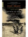 Campania anilor 1916–1918 - Ioan Dragu | Editura Humanitas